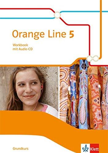 Orange Line 5 Grundkurs: Workbook mit Audio-CD Klasse 9 (Orange Line. Ausgabe ab 2014)