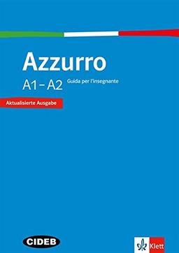 Azzurro / Azzurro più: Azzurro A1-A2: Guida per l'insegnante