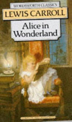 Alice s Adventures in Wonderland (Wordsworth Classics)