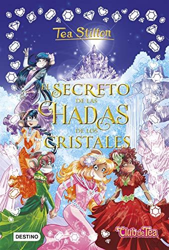 El secreto de las hadas de los cristales (Tea Stilton)