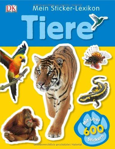 Mein Sticker-Lexikon: Tiere, mit über 600 Stickern!