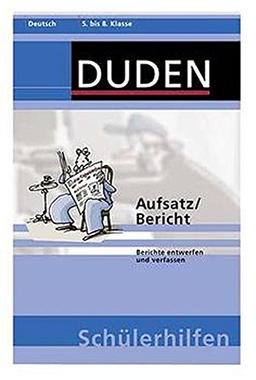 Duden Schülerhilfen, Aufsatz / Bericht, 5. bis 8. Schuljahr