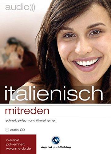 audio mitreden: audio italienisch mitreden: schnell, einfach und überall lernen / Audio-CD mit Booklet und PDF-Download