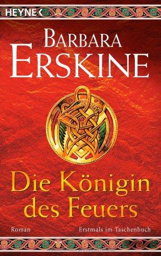 Die Königin des Feuers: Roman