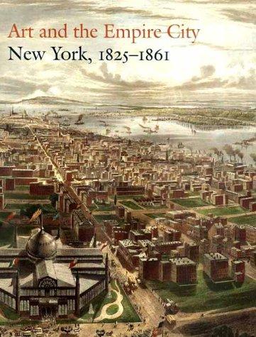 Art and the Empire City: New York, 1825-1861 (Metropolitan Museum of Art)