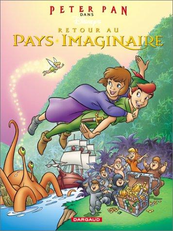 Peter Pan. Vol. 2. Retour au pays imaginaire