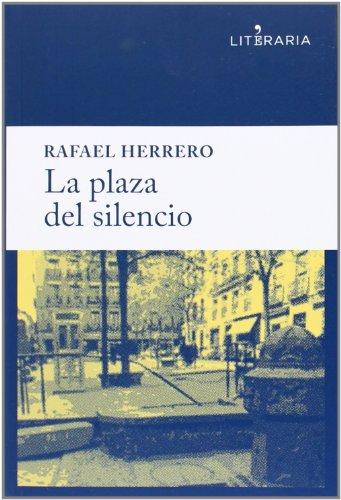 La plaza del silencio (Literaria, Band 4)