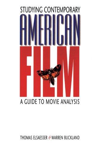 Studying Contemporary American Film: A Guide to Movie Analysis