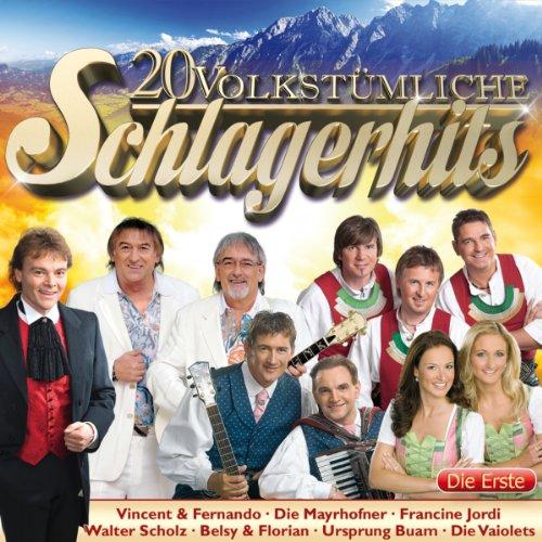 20 Volkstümliche Schlagerhits - Die Erste (Amigos, Ladiner, Rudy Giovannini, Francine Jordi, Belsy & Florian, Ursprung Buam, Vincent & Fernando, Walter Scholz uva.)