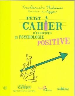 Petit cahier d'exercices de psychologie positive