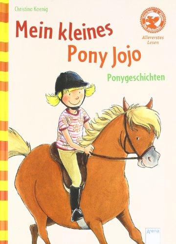 Der Bücherbär: Allererstes Lesen: Mein kleines Pony Jojo: Ponygeschichten