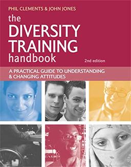 The Diversity Training Handbook: A Practical Guide to Understanding & Changing Attitudes: A Practical Guide to Understanding and Changing Attitudes