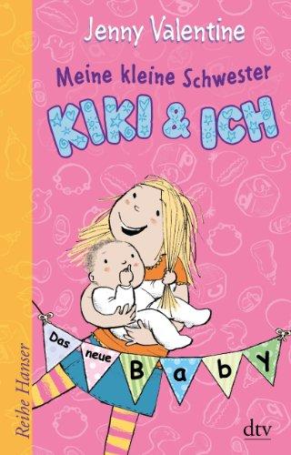 Meine kleine Schwester Kiki und ich: Das  neue Baby