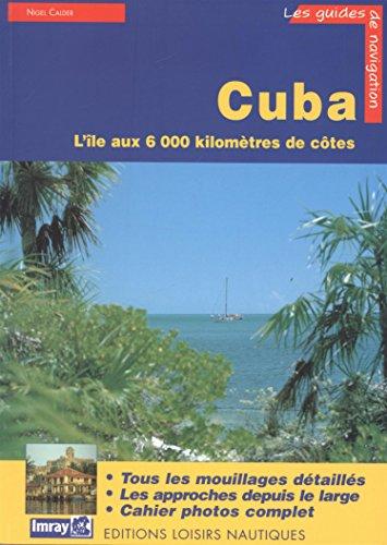 Cuba : guide de croisière