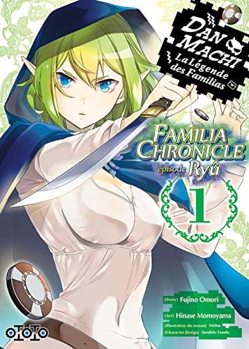 Danmachi Familia chronicle : épisode Ryû. Vol. 1