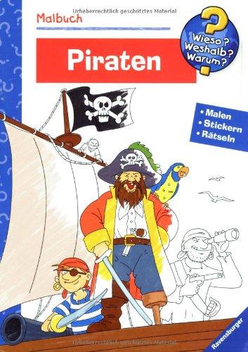 Piraten (Wieso? Weshalb? Warum? Malbuch)