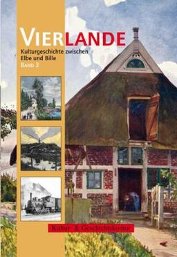 Vierlande: Kulturgeschichte zwischen Elbe und Bille, Band 3