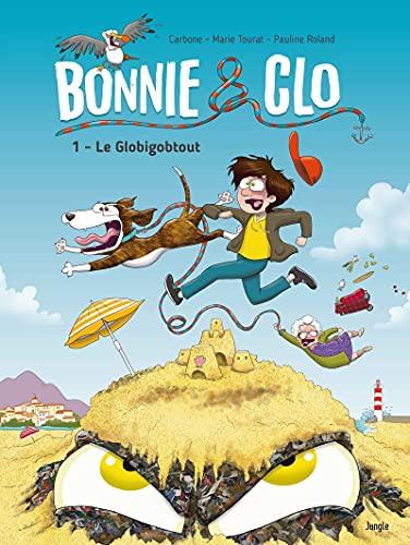 Bonnie & Clo. Vol. 1. Le Globigobtout