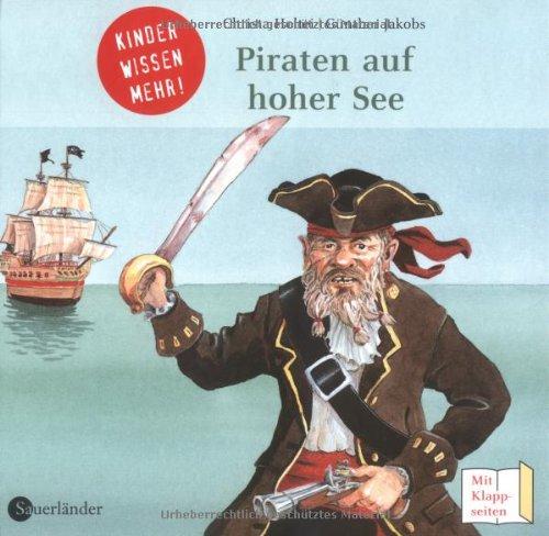 Piraten auf hoher See: Kinder wissen mehr!