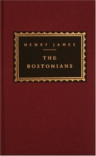 The Bostonians (Everyman's Library Classics & Contemporary Classics)