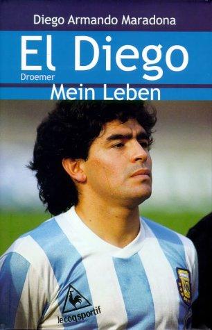 El Diego. Mein Leben.