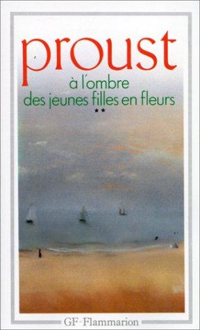 A la recherche du temps perdu. Vol. 4. A l'ombre des jeunes filles en fleurs. Vol. 2