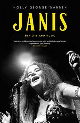 Janis: The Life and Music from the Queen of Rock