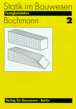 Statik im Bauwesen, Bd.2, Festigkeitslehre