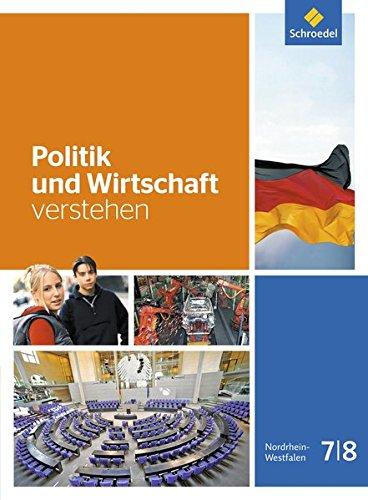 Politik und Wirtschaft verstehen - Ausgabe 2016: Schülerband 7 / 8