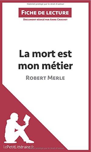 La mort est mon métier de Robert Merle (Fiche de lecture) : Analyse complète et résumé détaillé de l'oeuvre