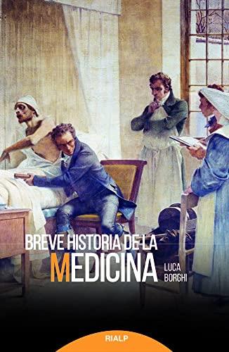 Breve Historia de la Medicina (Historia y Biografías)