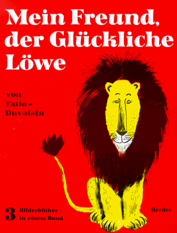 Mein Freund, der Glückliche Löwe