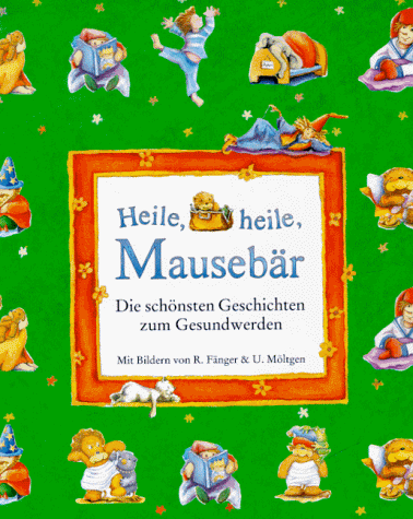 Heile, heile, Mausebär