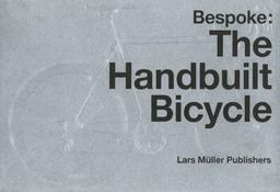 Bespoke: The Handbuilt Bicycle