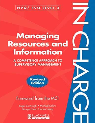 Managing Resources Information: A Competence Approach to Supervisory Management (In Charge Series)