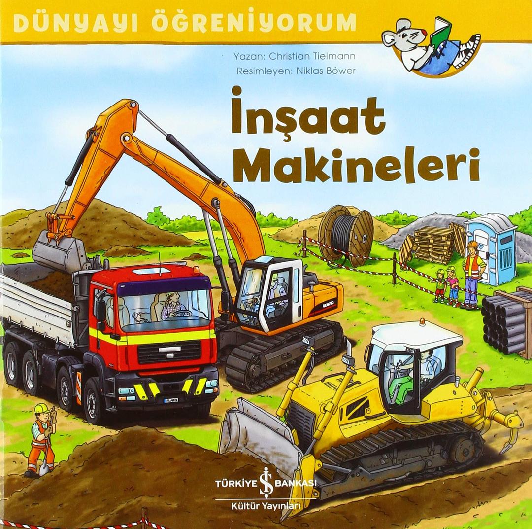 Insaat Makineleri - Dünyayi: Ögreniyorum: Dünyayı Öğreniyorum