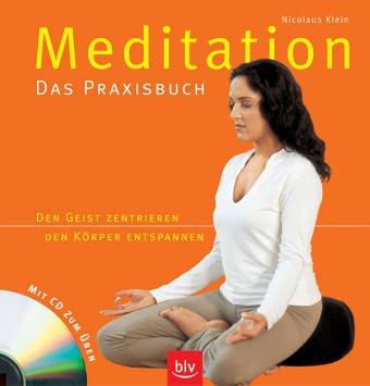 Meditation. Das Praxisbuch