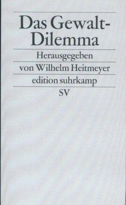 Das Gewalt-Dilemma: Gesellschaftliche Reaktionen auf fremdenfeindliche Gewalt und Rechtsextremismus