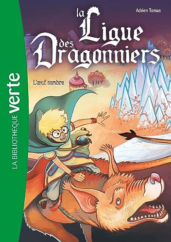 La ligue des dragonniers. Vol. 2. L'oeuf sombre