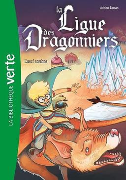 La ligue des dragonniers. Vol. 2. L'oeuf sombre