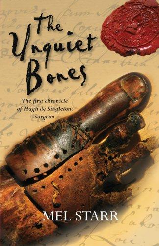 The Unquiet Bones: The first chronicle of Hugh de Singleton, surgeon (The Chronicles of Hugh De Singleton, Surgeon)