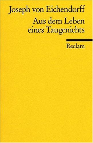 Aus dem Leben eines Taugenichts: Novelle