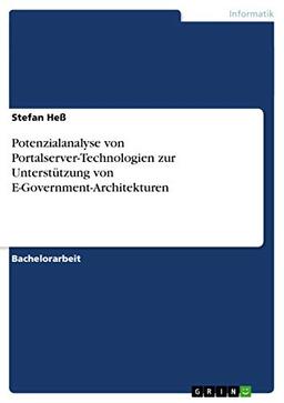 Potenzialanalyse von Portalserver-Technologien zur Unterstützung von E-Government-Architekturen