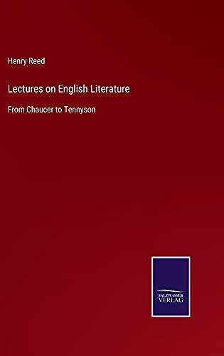 Lectures on English Literature: From Chaucer to Tennyson