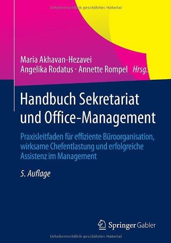 Handbuch Sekretariat und Office-Management: Praxisleitfaden für effiziente Büroorganisation, wirksame Chefentlastung und erfolgreiche Assistenz im Management