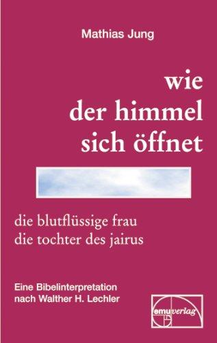 Wie der Himmel sich öffnet