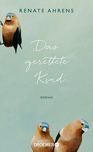 Das gerettete Kind: Roman