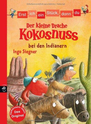 Erst ich ein Stück, dann du - Der kleine Drache Kokosnuss bei den Indianern