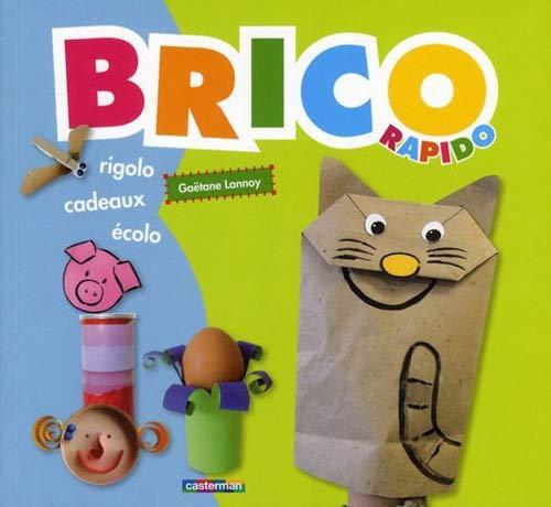 Brico rapido : ecolo, cadeaux, rigolo