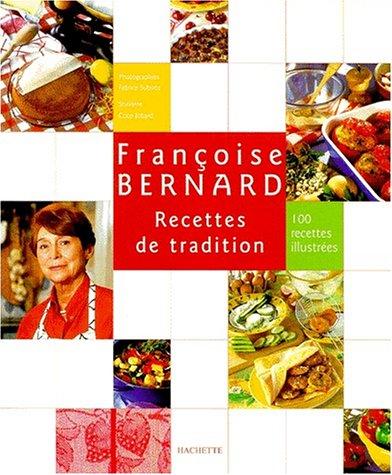 Recettes de tradition : 100 recettes illustrées